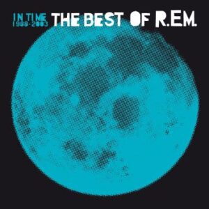 In Time: The Best Of R.E.M 1988-2003