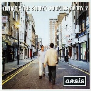 What'S The Story Morning Glory (Remastered Edt.)