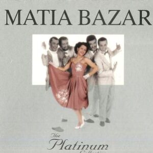 The Platinum Collection Matia Bazar