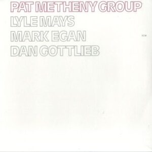 Pat Metheny Group Metheny Pat Group