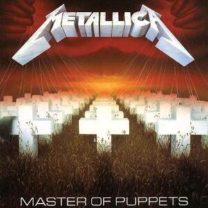 Master Of Puppets (Remastered) Metallica
