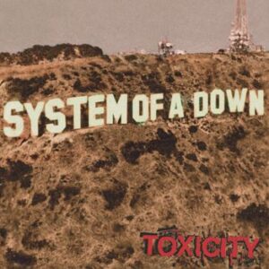 Toxicity System Of A Down